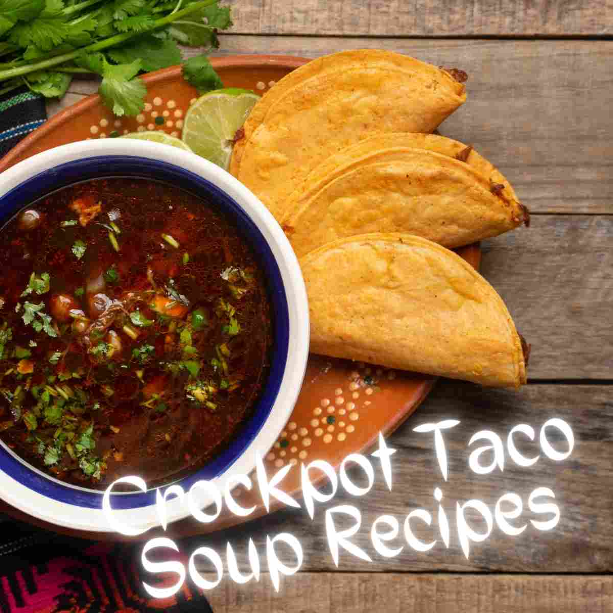 Crockpot Taco Soup Recipes