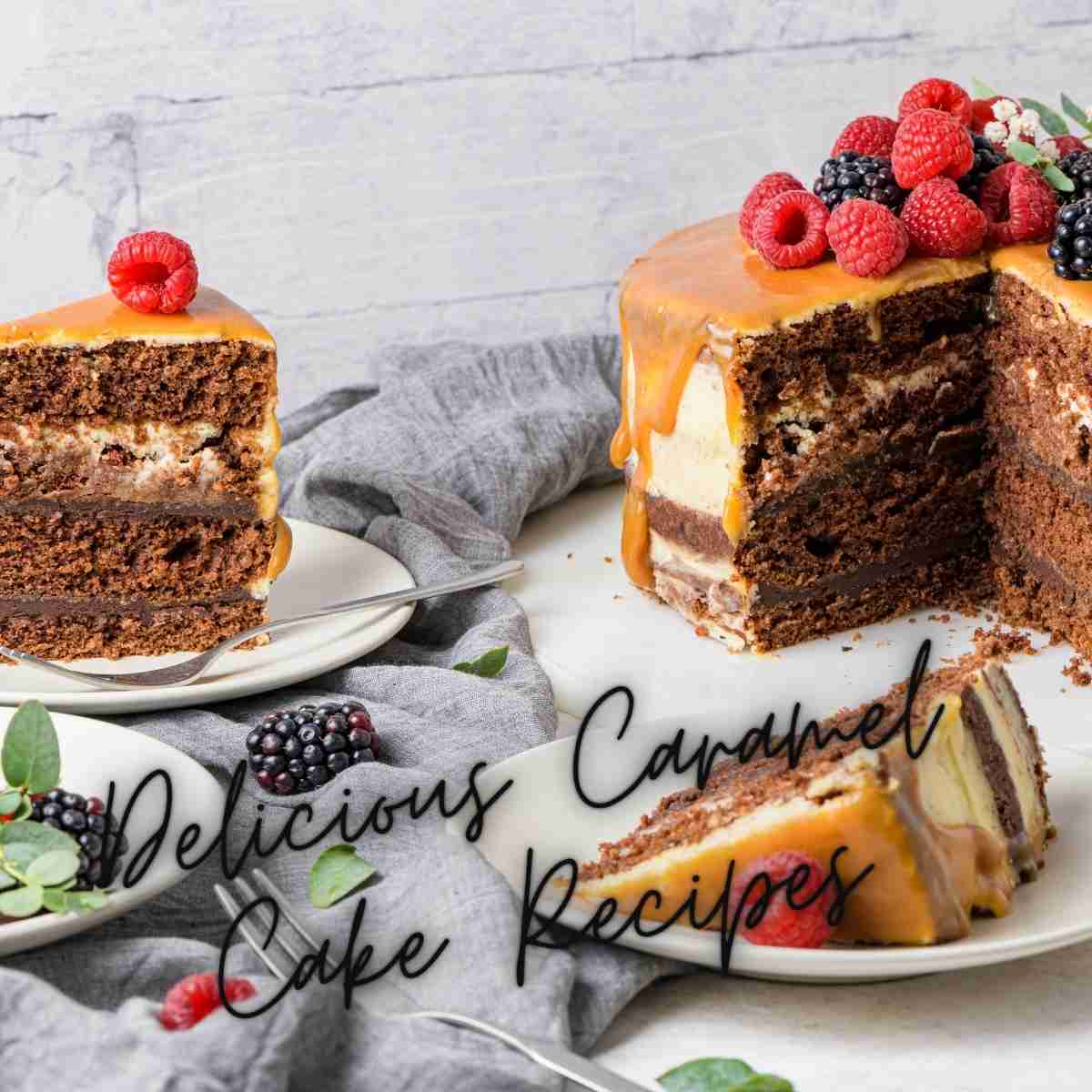 Delicious Caramel Cake Recipes
