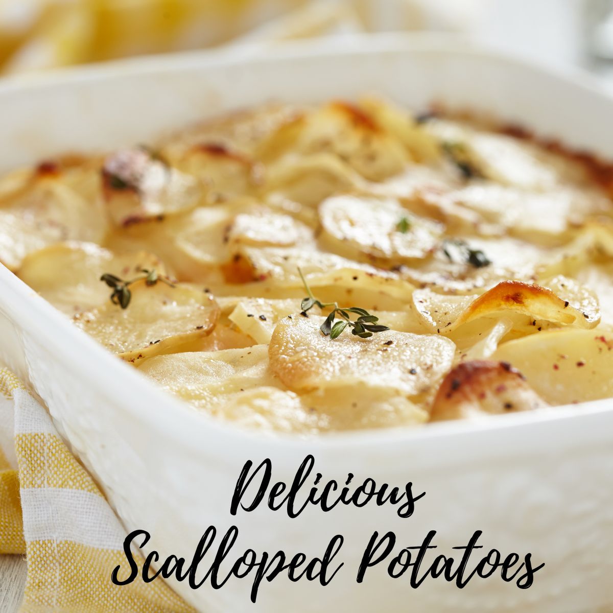 Delicious Scalloped Potatoes