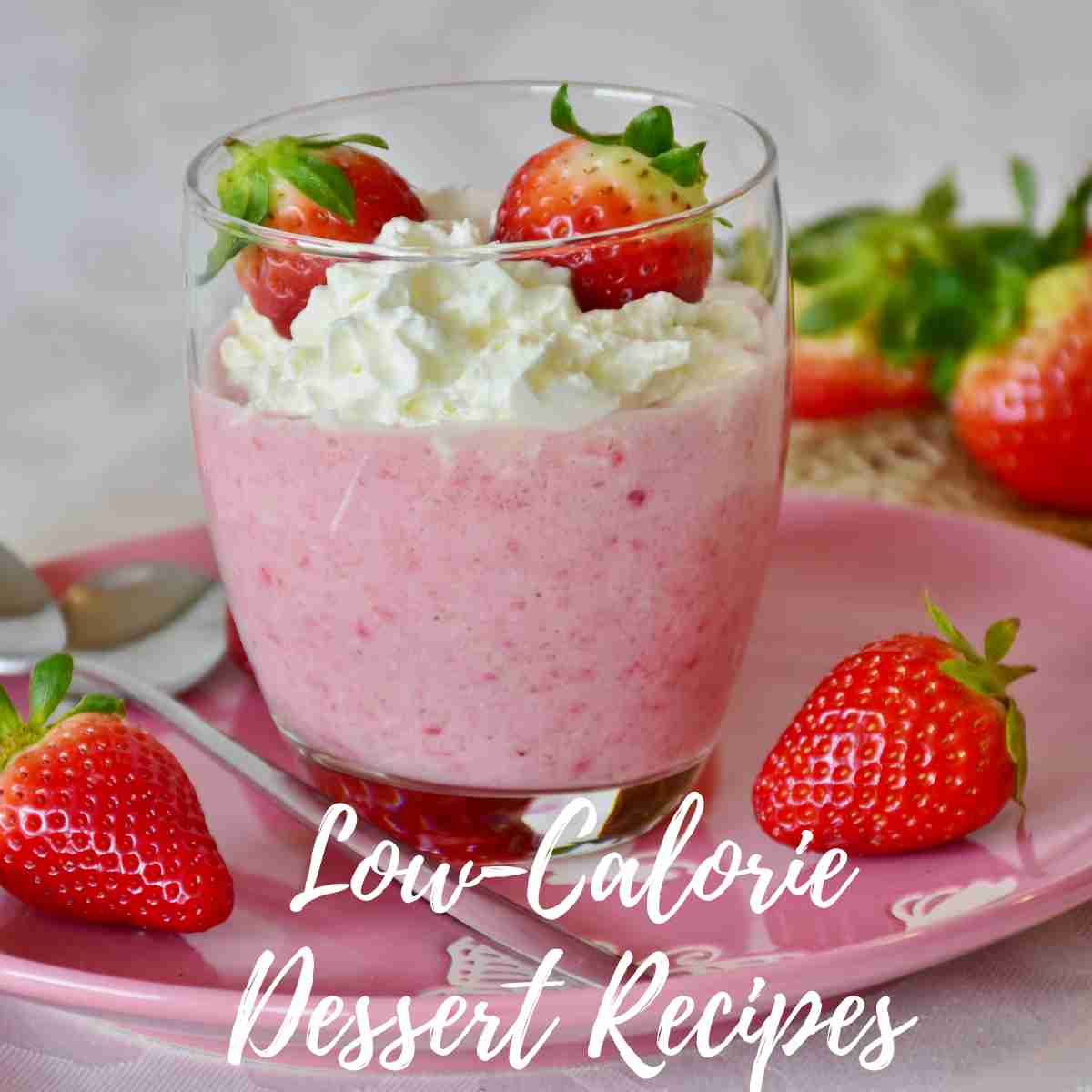 Low-Calorie Dessert Recipes