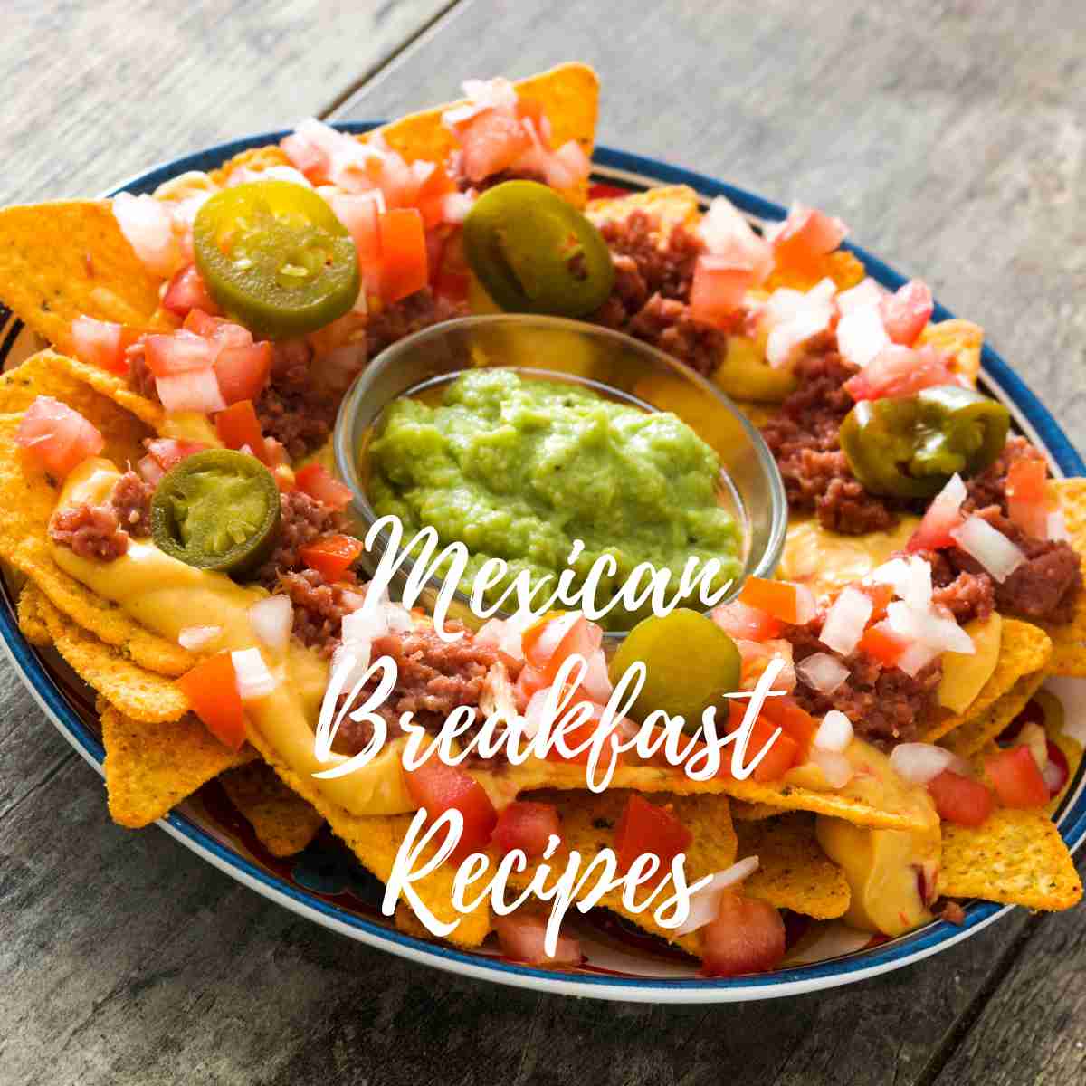 Mexican Breakfast Recipes To Start Your Day Right mexican-breakfast-recipes-to-start-your-day-right