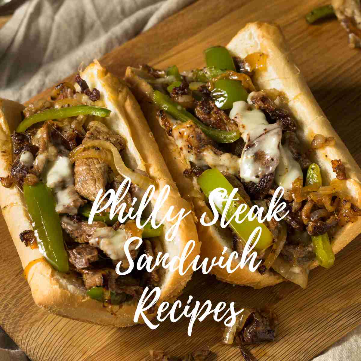 Philly Steak Sandwich Recipes