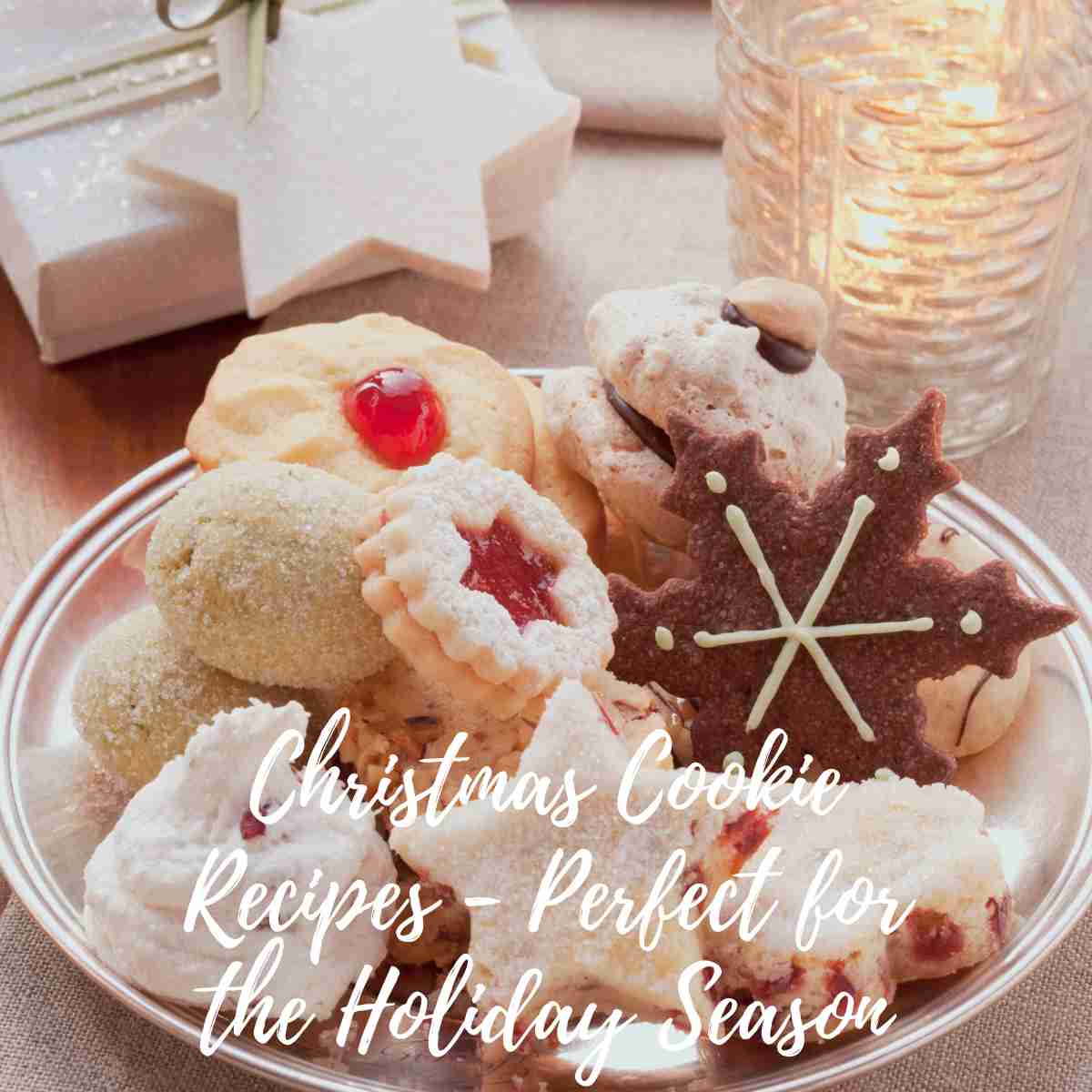Christmas Cookie Recipes - Perfect for the Holiday Season