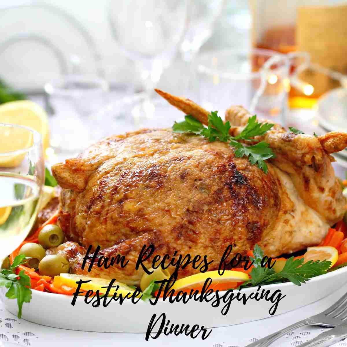 Ham Recipes for a Festive Thanksgiving Dinner