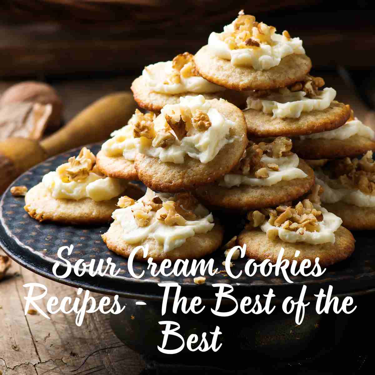 Sour Cream Cookies Recipes - The Best of the Best