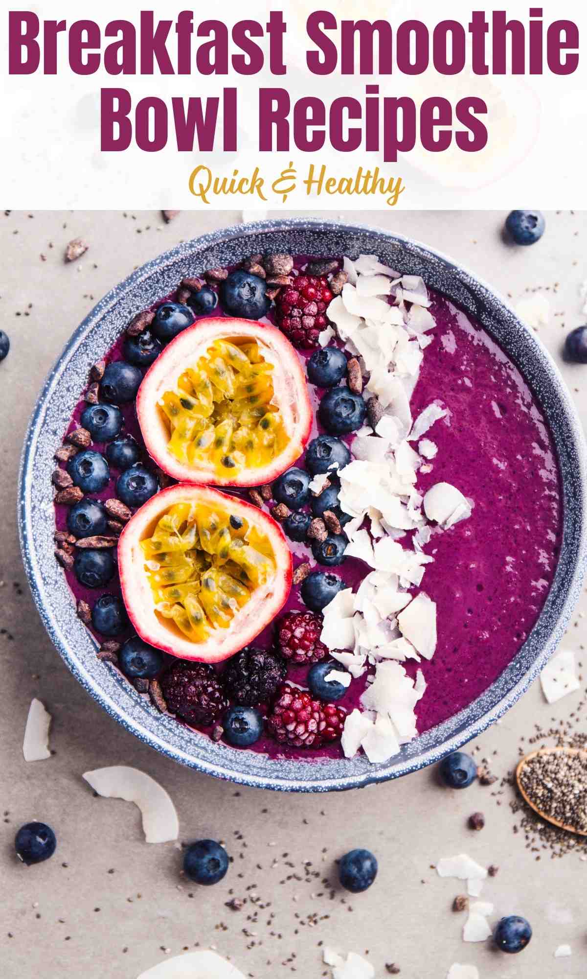 Quick & Healthy Breakfast Smoothie Bowl Recipes