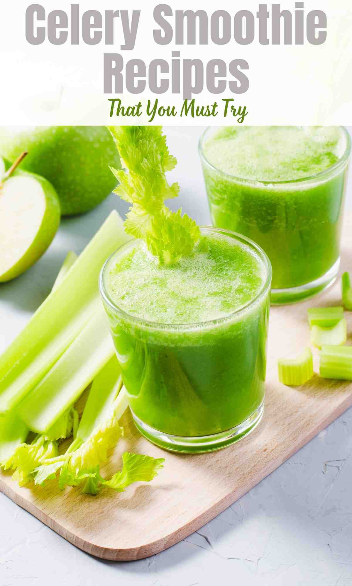 Delicious Celery Smoothie Recipes That You Must Try